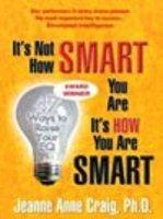 It's Not How Smart You Are It's How You are Smart PB