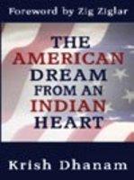 The American Dream From An Indian Heart