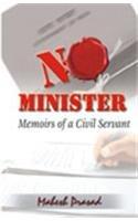 No Minister: Memoirs of a Civil Servant HB