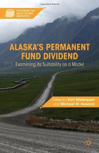 Alaska's Permanent Fund Dividend: Examining its Suitability as a Model (Exploring the Basic Income Guarantee) 