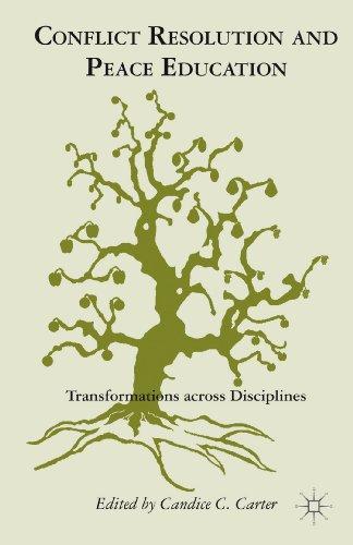 Conflict Resolution and Peace Education: Transformations across Disciplines 