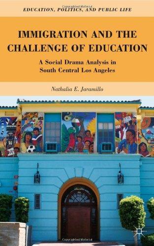 Immigration and the Challenge of Education: A Social Drama Analysis in South Central Los Angeles (Education, Politics and Public Life)