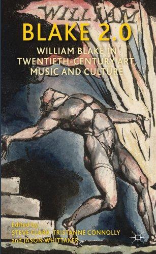 Blake 2.0: William Blake in Twentieth-Century Art, Music and Culture 