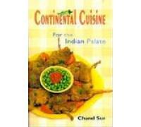 Continental Cuisine for the Indian Palat