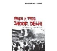  When a Tree Shook Delhi: The 1984 Carnage and its Aftermath 
