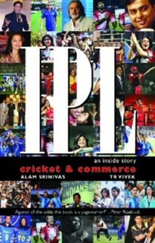 IPL Cricket and Commerce: An Inside Story