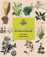 Plants: Why You Can't Live Without Them (Roli Books)