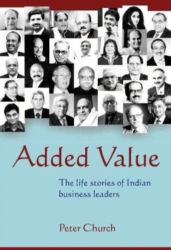 Added Value : The Life Stories Of Indian Business Leaders