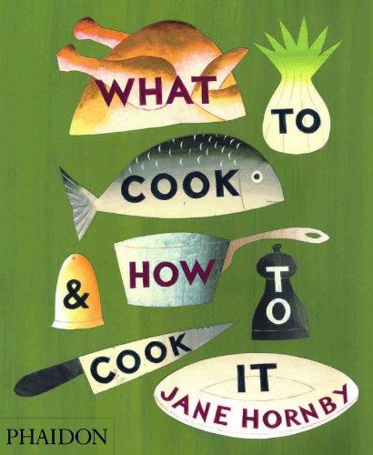 What to Cook and How to Cook It (French Edition)