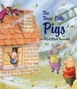 The Three Little Pigs: Hard Work Rewarded