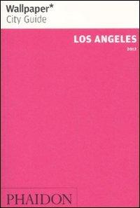 Wallpaper* City Guide Los Angeles 2012 (Wallpaper City Guides)