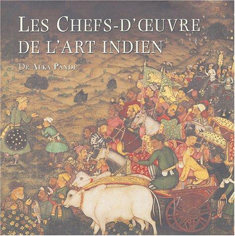 les chefs-d'oeuvre de l'art indien
