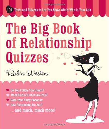  The Big Book of Relationship Quizzes: 100 Tests and Quizzes to Let You Know Who's Who in Your Life 