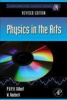 Physics in the Arts: Revised Edition (Complementary Science)