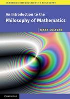 An Introduction to the Philosophy of Mathematics (Cambridge Introductions to Philosophy)