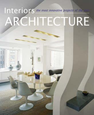 Interior Architecture: The Most Innovative Projects of the Year