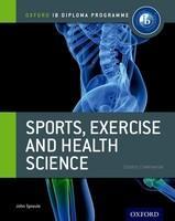 IB Diploma Sports, Exercise & Health: 2nd edition: For the IB diploma (Oxford Ib Diploma Programme Course Companion)