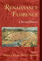 Renaissance Florence: A Social History