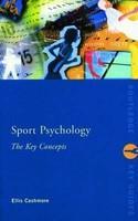 Sport and Exercise Psychology: The Key Concepts (Routledge Key Guides)