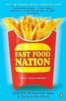 Fast Food Nation: What the All-American Meal Is Doing to the World