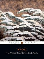 The Narrow Road to the Deep North and Other Travel Sketches (Penguin Classics)