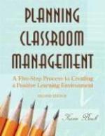 Planning Classroom Management: A Five-Step Process to Creating a Positive Learning Environment