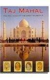 Taj Mahal and the Saga of the Great Mughals