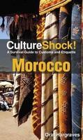 Cultureshock Morocco (Cultureshock Morocco: A Survival Guide to Customs & Etiquette)