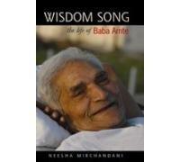 Wisdom Song the Life of Baba Amte