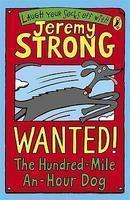 Wanted! the Hundred-Mile-An-Hour Dog. Illustrated by Rowan Clifford (Laugh Your Socks Off)