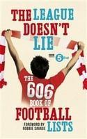 The League Doesn't Lie: The 606 Book of Football Lists (BBC Radio 5 Live)