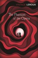 The Phantom of the Opera (Vintage Classics)