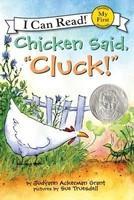 Chicken Said, "Cluck!" (My First I Can Read)