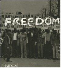 Freedom: A Photographic History of the African American Struggle