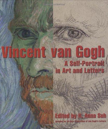 Vincent Van Gogh: A Self-Portrait in Art and Letters