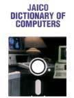 JAICO DICTIONARY OF COMPUTERS 1st Edition