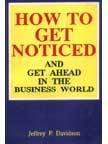 How to Get Noticed and Get Ahead in the Business World