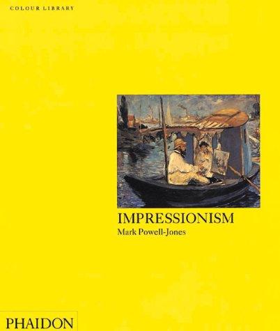 Impressionism: Colour Library (Phaidon Colour Library)