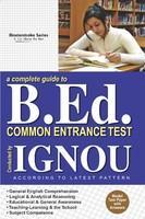 A Complete Guide to B.Ed Common Entrance Test: Model Test Paper with Answers