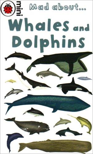 Mad About Whales and Dolphins