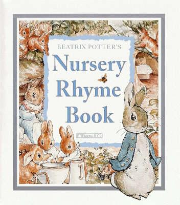 Beatrix Potter's Nursery Rhyme Book [Beatrix Potter]