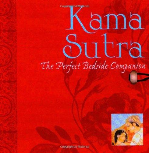 Kama Sutra: The Perfect Bedside Companion