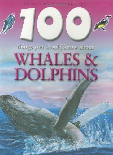 Whales and Dolphins (100 Things You Should Know Abt)