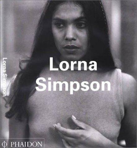 Lorna Simpson (Contemporary Artists (Phaidon))