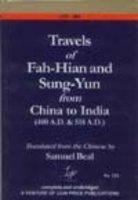 Travels of Fah Hian and Sung Yun from China to India