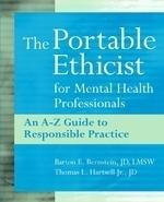 The Portable Ethicist for Mental Health Professionals: An A-Z Guide to Responsible Practice