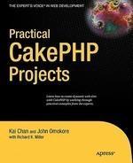 Practical CakePHP Projects (Expert's Voice in Web Development)