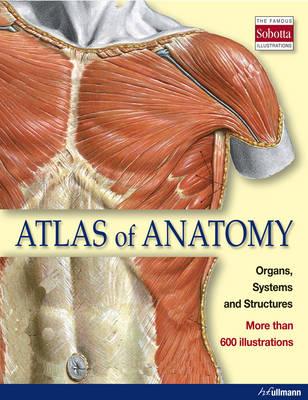 ATLAS OF ANATOMY: ORGANS SYSTEMS AND STRUCTURES (Ullmann)