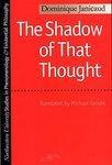 The Shadow of That Thought (Studies in Phenomenology and Existential Philosophy)