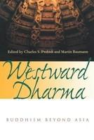 Westward Dharma: Buddhism beyond Asia